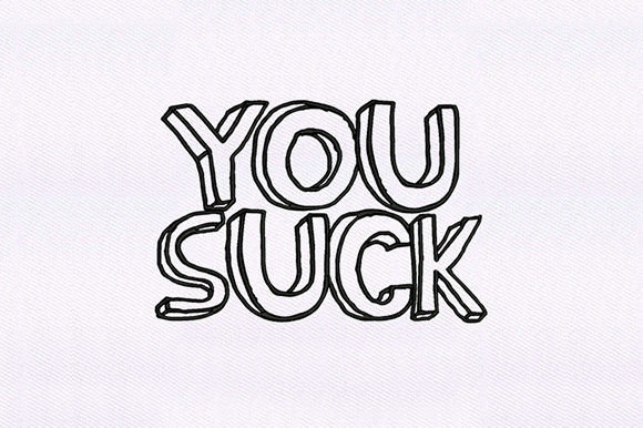 Embroidery Designer’s Review of the “You Suck Text” Design
